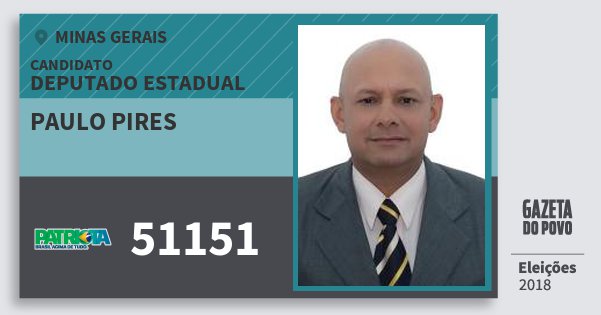 Santinho Paulo Pires 51151 (PATRI) Deputado Estadual | Minas Gerais | Eleições 2018 Santinho Paulo Pires 51151 (PATRI) Deputado Estadual | Minas Gerais | Eleições 2018