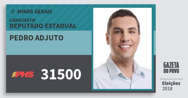 Santinho Pedro Adjuto 31500 (PHS) Deputado Estadual | Minas Gerais | Eleições 2018 Santinho Pedro Adjuto 31500 (PHS) Deputado Estadual | Minas Gerais | Eleições 2018