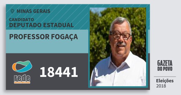 Santinho Professor Fogaça 18441 (REDE) Deputado Estadual | Minas Gerais | Eleições 2018 Santinho Professor Fogaça 18441 (REDE) Deputado Estadual | Minas Gerais | Eleições 2018