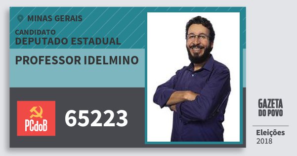 Santinho Professor Idelmino 65223 (PC do B) Deputado Estadual | Minas Gerais | Eleições 2018 Santinho Professor Idelmino 65223 (PC do B) Deputado Estadual | Minas Gerais | Eleições 2018