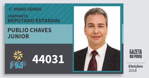 Santinho Publio Chaves Junior 44031 (PRP) Deputado Estadual | Minas Gerais | Eleições 2018 Santinho Publio Chaves Junior 44031 (PRP) Deputado Estadual | Minas Gerais | Eleições 2018