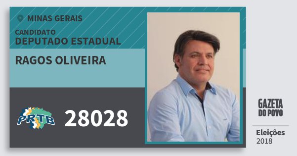 Santinho Ragos Oliveira 28028 (PRTB) Deputado Estadual | Minas Gerais | Eleições 2018 Santinho Ragos Oliveira 28028 (PRTB) Deputado Estadual | Minas Gerais | Eleições 2018