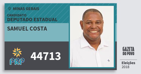 Santinho Samuel Costa 44713 (PRP) Deputado Estadual | Minas Gerais | Eleições 2018 Santinho Samuel Costa 44713 (PRP) Deputado Estadual | Minas Gerais | Eleições 2018
