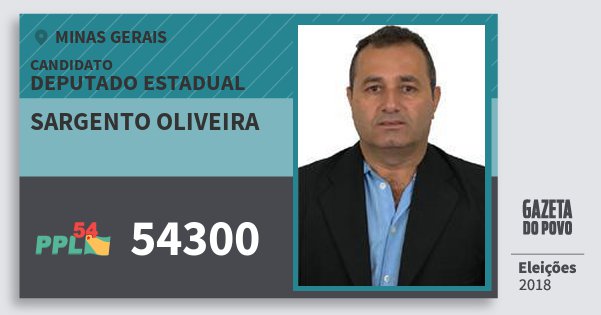 Santinho Sargento Oliveira 54300 (PPL) Deputado Estadual | Minas Gerais | Eleições 2018 Santinho Sargento Oliveira 54300 (PPL) Deputado Estadual | Minas Gerais | Eleições 2018