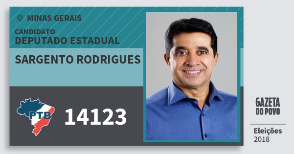 Santinho Sargento Rodrigues 14123 (PTB) Deputado Estadual | Minas Gerais | Eleições 2018 Santinho Sargento Rodrigues 14123 (PTB) Deputado Estadual | Minas Gerais | Eleições 2018
