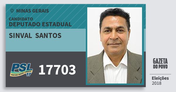 Santinho Sinval Santos 17703 (PSL) Deputado Estadual | Minas Gerais | Eleições 2018 Santinho Sinval Santos 17703 (PSL) Deputado Estadual | Minas Gerais | Eleições 2018