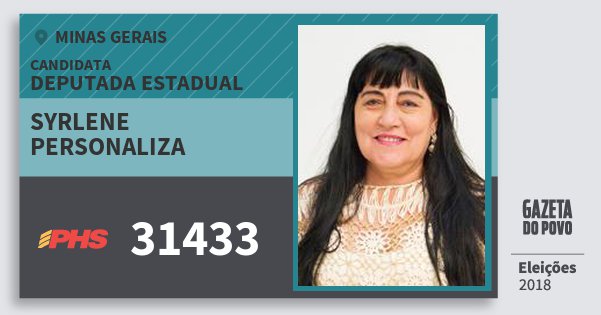 Santinho Syrlene Personaliza 31433 (PHS) Deputada Estadual | Minas Gerais | Eleições 2018 Santinho Syrlene Personaliza 31433 (PHS) Deputada Estadual | Minas Gerais | Eleições 2018