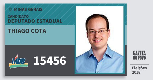 Santinho Thiago Cota 15456 (MDB) Deputado Estadual | Minas Gerais | Eleições 2018 Santinho Thiago Cota 15456 (MDB) Deputado Estadual | Minas Gerais | Eleições 2018