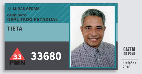 Santinho Tieta 33680 (PMN) Deputado Estadual | Minas Gerais | Eleições 2018 Santinho Tieta 33680 (PMN) Deputado Estadual | Minas Gerais | Eleições 2018
