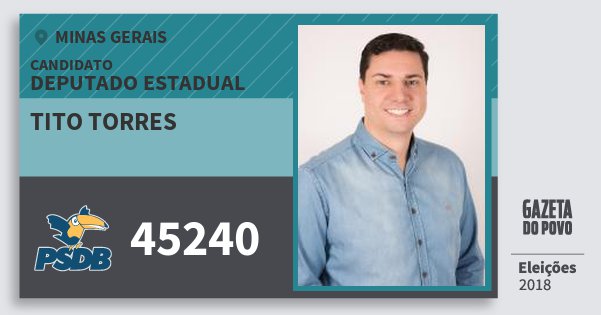 Santinho Tito Torres 45240 (PSDB) Deputado Estadual | Minas Gerais | Eleições 2018 Santinho Tito Torres 45240 (PSDB) Deputado Estadual | Minas Gerais | Eleições 2018