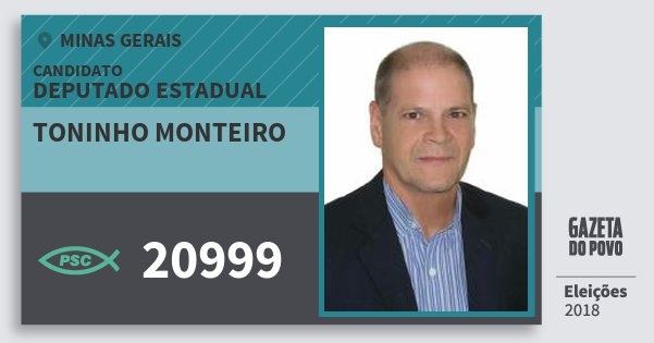 Santinho Toninho Monteiro 20999 (PSC) Deputado Estadual | Minas Gerais | Eleições 2018 Santinho Toninho Monteiro 20999 (PSC) Deputado Estadual | Minas Gerais | Eleições 2018