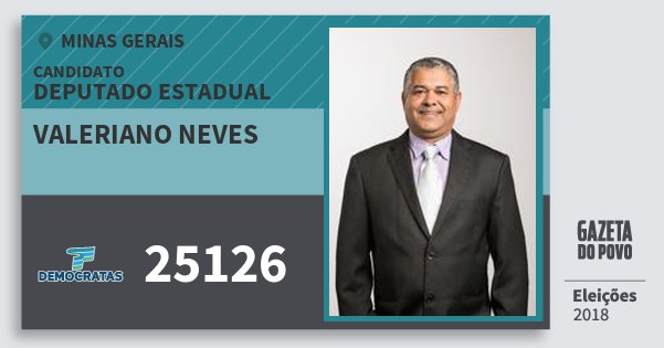 Santinho Valeriano Neves 25126 (DEM) Deputado Estadual | Minas Gerais | Eleições 2018 Santinho Valeriano Neves 25126 (DEM) Deputado Estadual | Minas Gerais | Eleições 2018