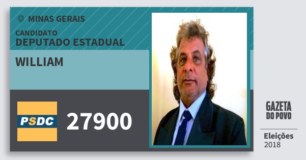 Santinho William 27900 (DC) Deputado Estadual | Minas Gerais | Eleições 2018 Santinho William 27900 (DC) Deputado Estadual | Minas Gerais | Eleições 2018