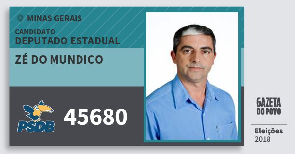 Santinho Zé do Mundico 45680 (PSDB) Deputado Estadual | Minas Gerais | Eleições 2018 Santinho Zé do Mundico 45680 (PSDB) Deputado Estadual | Minas Gerais | Eleições 2018