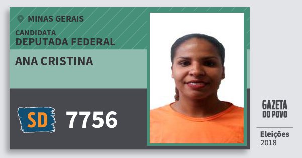 Santinho Ana Cristina 7756 (SOLIDARIEDADE) Deputada Federal | Minas Gerais | Eleições 2018 Santinho Ana Cristina 7756 (SOLIDARIEDADE) Deputada Federal | Minas Gerais | Eleições 2018