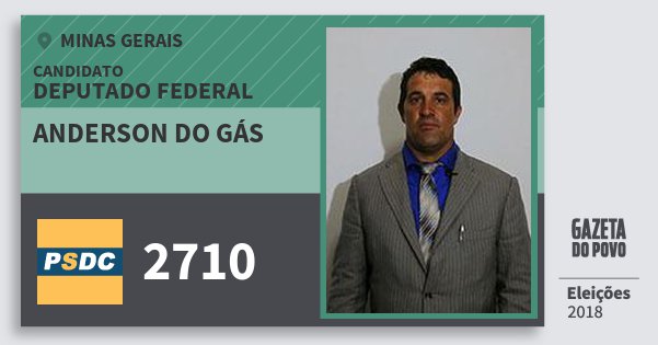 Santinho Anderson do Gás 2710 (DC) Deputado Federal | Minas Gerais | Eleições 2018 Santinho Anderson do Gás 2710 (DC) Deputado Federal | Minas Gerais | Eleições 2018