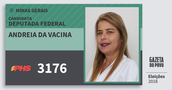 Santinho Andreia da Vacina 3176 (PHS) Deputada Federal | Minas Gerais | Eleições 2018 Santinho Andreia da Vacina 3176 (PHS) Deputada Federal | Minas Gerais | Eleições 2018