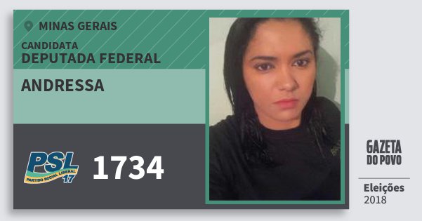 Santinho Andressa 1734 (PSL) Deputada Federal | Minas Gerais | Eleições 2018 Santinho Andressa 1734 (PSL) Deputada Federal | Minas Gerais | Eleições 2018