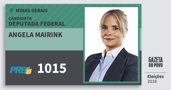 Santinho Angela Mairink 1015 (PRB) Deputada Federal | Minas Gerais | Eleições 2018 Santinho Angela Mairink 1015 (PRB) Deputada Federal | Minas Gerais | Eleições 2018