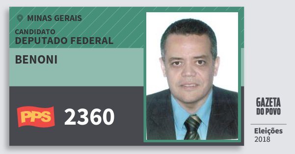 Santinho Benoni 2360 (PPS) Deputado Federal | Minas Gerais | Eleições 2018 Santinho Benoni 2360 (PPS) Deputado Federal | Minas Gerais | Eleições 2018