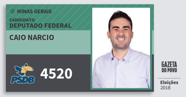 Santinho Caio Narcio 4520 (PSDB) Deputado Federal | Minas Gerais | Eleições 2018 Santinho Caio Narcio 4520 (PSDB) Deputado Federal | Minas Gerais | Eleições 2018
