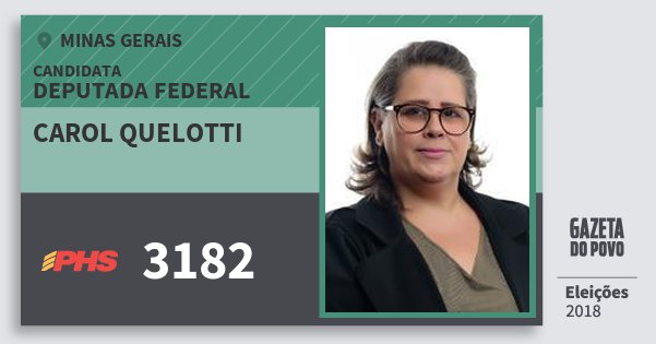 Santinho Carol Quelotti 3182 (PHS) Deputada Federal | Minas Gerais | Eleições 2018 Santinho Carol Quelotti 3182 (PHS) Deputada Federal | Minas Gerais | Eleições 2018