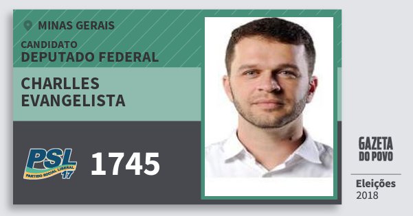 Santinho Charlles Evangelista 1745 (PSL) Deputado Federal | Minas Gerais | Eleições 2018 Santinho Charlles Evangelista 1745 (PSL) Deputado Federal | Minas Gerais | Eleições 2018