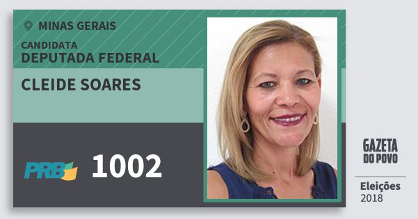 Santinho Cleide Soares 1002 (PRB) Deputada Federal | Minas Gerais | Eleições 2018 Santinho Cleide Soares 1002 (PRB) Deputada Federal | Minas Gerais | Eleições 2018