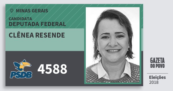 Santinho Clênea Resende 4588 (PSDB) Deputada Federal | Minas Gerais | Eleições 2018 Santinho Clênea Resende 4588 (PSDB) Deputada Federal | Minas Gerais | Eleições 2018