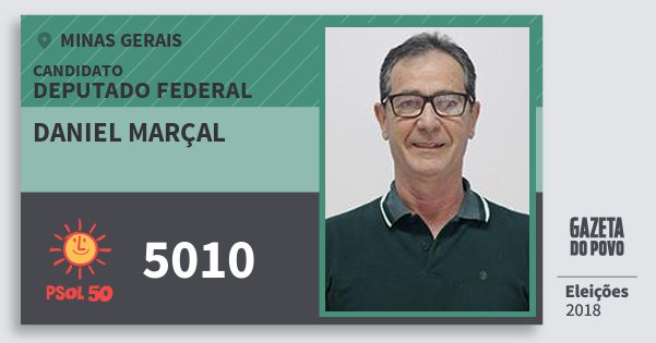 Santinho Daniel Marçal 5010 (PSOL) Deputado Federal | Minas Gerais | Eleições 2018 Santinho Daniel Marçal 5010 (PSOL) Deputado Federal | Minas Gerais | Eleições 2018