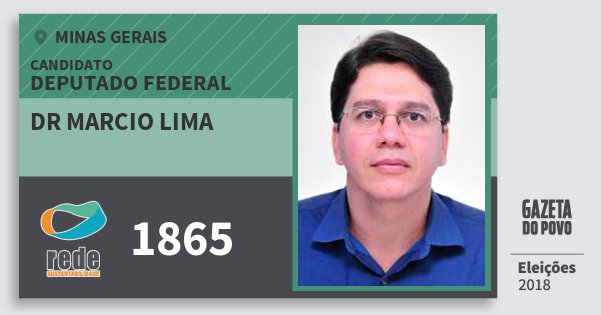 Santinho Dr Marcio Lima 1865 (REDE) Deputado Federal | Minas Gerais | Eleições 2018 Santinho Dr Marcio Lima 1865 (REDE) Deputado Federal | Minas Gerais | Eleições 2018