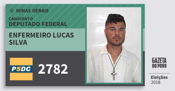 Santinho Enfermeiro Lucas Silva 2782 (DC) Deputado Federal | Minas Gerais | Eleições 2018 Santinho Enfermeiro Lucas Silva 2782 (DC) Deputado Federal | Minas Gerais | Eleições 2018