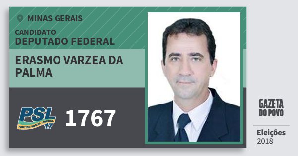 Santinho Erasmo Varzea da Palma 1767 (PSL) Deputado Federal | Minas Gerais | Eleições 2018 Santinho Erasmo Varzea da Palma 1767 (PSL) Deputado Federal | Minas Gerais | Eleições 2018