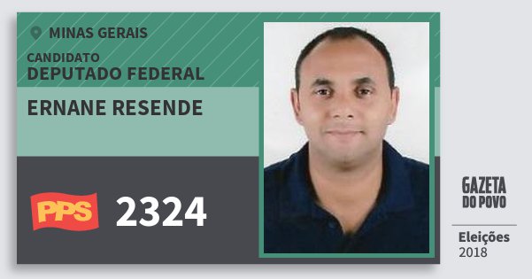 Santinho Ernane Resende 2324 (PPS) Deputado Federal | Minas Gerais | Eleições 2018 Santinho Ernane Resende 2324 (PPS) Deputado Federal | Minas Gerais | Eleições 2018