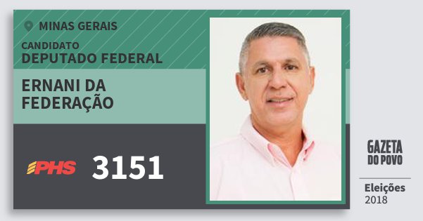 Santinho Ernani da Federação 3151 (PHS) Deputado Federal | Minas Gerais | Eleições 2018 Santinho Ernani da Federação 3151 (PHS) Deputado Federal | Minas Gerais | Eleições 2018