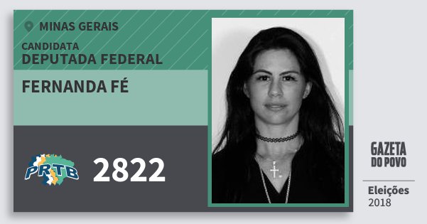 Santinho Fernanda Fé 2822 (PRTB) Deputada Federal | Minas Gerais | Eleições 2018 Santinho Fernanda Fé 2822 (PRTB) Deputada Federal | Minas Gerais | Eleições 2018