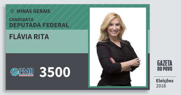 Santinho Flávia Rita 3500 (PMB) Deputada Federal | Minas Gerais | Eleições 2018 Santinho Flávia Rita 3500 (PMB) Deputada Federal | Minas Gerais | Eleições 2018
