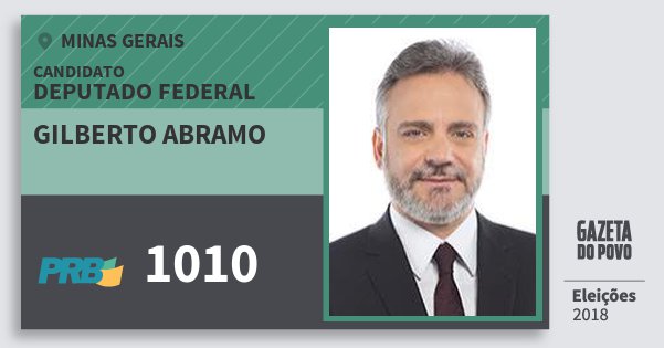Santinho Gilberto Abramo 1010 (PRB) Deputado Federal | Minas Gerais | Eleições 2018 Santinho Gilberto Abramo 1010 (PRB) Deputado Federal | Minas Gerais | Eleições 2018