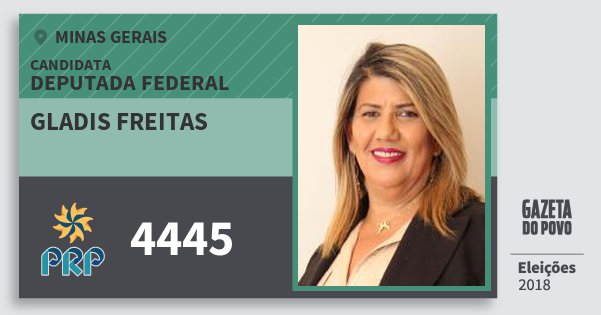 Santinho Gladis Freitas 4445 (PRP) Deputada Federal | Minas Gerais | Eleições 2018 Santinho Gladis Freitas 4445 (PRP) Deputada Federal | Minas Gerais | Eleições 2018