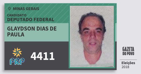 Santinho Glaydson Dias de Paula 4411 (PRP) Deputado Federal | Minas Gerais | Eleições 2018 Santinho Glaydson Dias de Paula 4411 (PRP) Deputado Federal | Minas Gerais | Eleições 2018