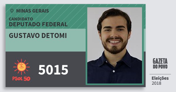 Santinho Gustavo Detomi 5015 (PSOL) Deputado Federal | Minas Gerais | Eleições 2018 Santinho Gustavo Detomi 5015 (PSOL) Deputado Federal | Minas Gerais | Eleições 2018
