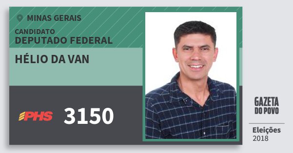 Santinho Hélio da van 3150 (PHS) Deputado Federal | Minas Gerais | Eleições 2018 Santinho Hélio da van 3150 (PHS) Deputado Federal | Minas Gerais | Eleições 2018
