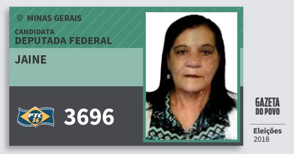 Santinho Jaine 3696 (PTC) Deputada Federal | Minas Gerais | Eleições 2018 Santinho Jaine 3696 (PTC) Deputada Federal | Minas Gerais | Eleições 2018