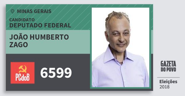 Santinho João Humberto Zago 6599 (PC do B) Deputado Federal | Minas Gerais | Eleições 2018 Santinho João Humberto Zago 6599 (PC do B) Deputado Federal | Minas Gerais | Eleições 2018