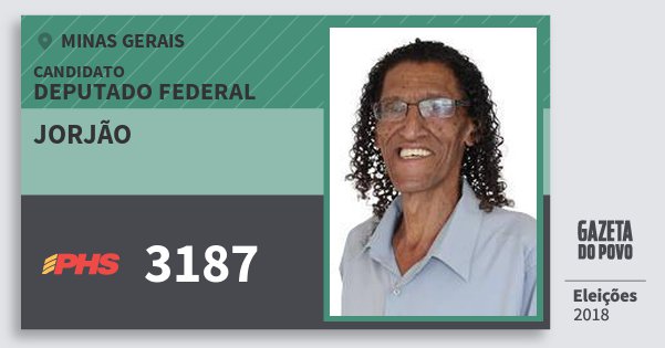 Santinho Jorjão 3187 (PHS) Deputado Federal | Minas Gerais | Eleições 2018 Santinho Jorjão 3187 (PHS) Deputado Federal | Minas Gerais | Eleições 2018
