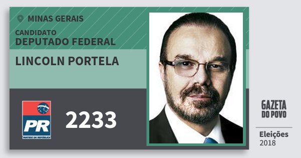 Santinho Lincoln Portela 2233 (PR) Deputado Federal | Minas Gerais | Eleições 2018 Santinho Lincoln Portela 2233 (PR) Deputado Federal | Minas Gerais | Eleições 2018