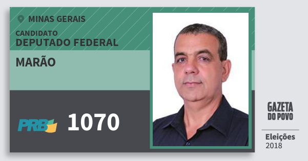 Santinho Marão 1070 (PRB) Deputado Federal | Minas Gerais | Eleições 2018 Santinho Marão 1070 (PRB) Deputado Federal | Minas Gerais | Eleições 2018