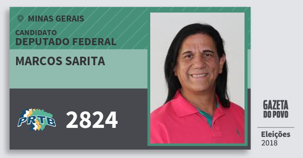 Santinho Marcos Sarita 2824 (PRTB) Deputado Federal | Minas Gerais | Eleições 2018 Santinho Marcos Sarita 2824 (PRTB) Deputado Federal | Minas Gerais | Eleições 2018