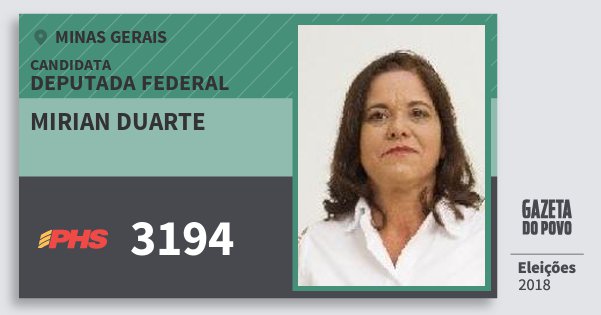 Santinho Mirian Duarte 3194 (PHS) Deputada Federal | Minas Gerais | Eleições 2018 Santinho Mirian Duarte 3194 (PHS) Deputada Federal | Minas Gerais | Eleições 2018