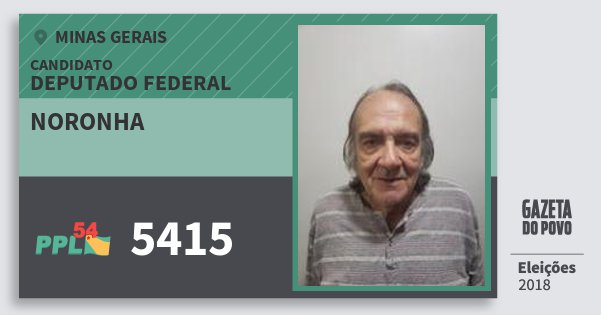 Santinho Noronha 5415 (PPL) Deputado Federal | Minas Gerais | Eleições 2018 Santinho Noronha 5415 (PPL) Deputado Federal | Minas Gerais | Eleições 2018